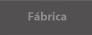 fabrica